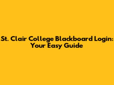 St. Clair College Blackboard Login: Your Easy Guide
